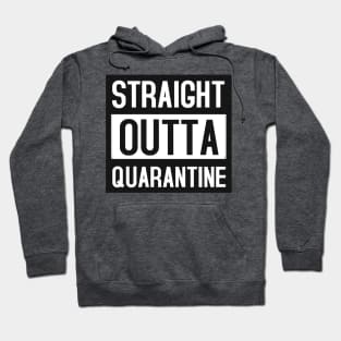 Straight Outta Quarantine Hoodie